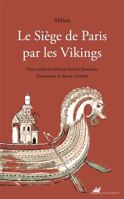 Le siège de Paris par les Vikings Le siège de Paris par les Vikings