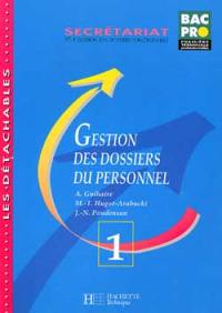Gestion des dossiers du personnel, première terminale professionnelles : secrétariat. Vol. 1