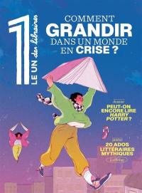 Le 1 des libraires. Comment grandir dans un monde en crise ?