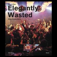 Elegantly wasted : Ritter Butzke Berlin