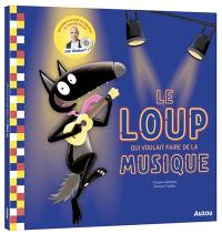 Le loup qui voulait faire de la musique