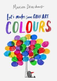 Let´s Make Some Great Art : Colours