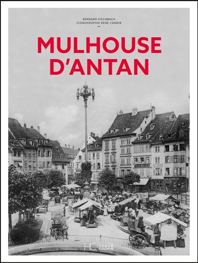 Mulhouse d'antan
