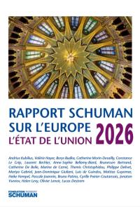 L'état de l'Union 2026 : rapport Schuman sur l'Europe