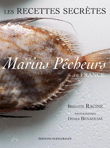 Les recettes secrètes des marins pêcheurs de France Les recettes secrètes des marins pêcheurs de France