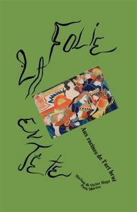La folie en tête : aux racines de l'art brut