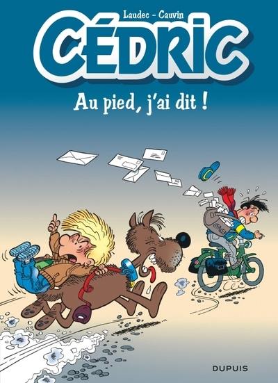 Cédric. Vol. 14. Au pied, j'ai dit ! Cédric. Vol. 14. Au pied, j'ai dit !