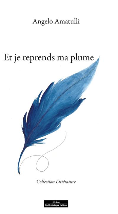 Et je reprends ma plume Et je reprends ma plume