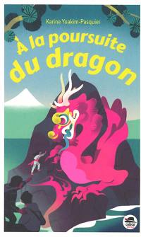 A la poursuite du dragon A la poursuite du dragon