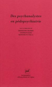 Des psychanalystes en pédopsychiatrie