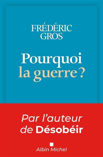 Pourquoi la guerre ?