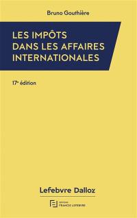 Les impôts dans les affaires internationales : 30 études pratiques : 2023