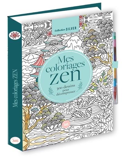 Mes coloriages zen : 300 dessins pour décompresser Mes coloriages zen : 300 dessins pour décompresser