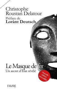 Le masque de fer : un secret d'Etat révélé
