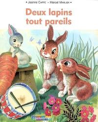 Deux lapins tout pareils
