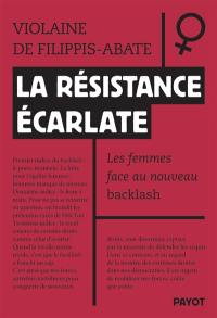 La résistance écarlate : les femmes face au nouveau backlash