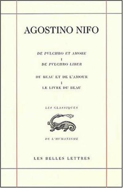 De pulchro et amore. Vol. 1. De pulchro liber. Le livre du beau. Du beau et de l'amour. Vol. 1. De pulchro liber. Le livre du beau