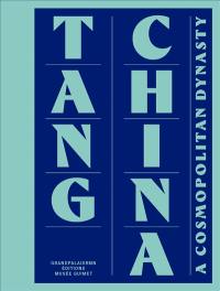 Tang China : a cosmopolitan dynasty : exhibition, Paris, musée Guimet, from November 20 2024 to March 3 2025
