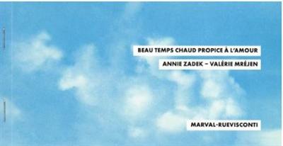 Beau temps chaud propice à l'amour Beau temps chaud propice à l'amour