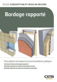Bardage rapporté : prescriptions techniques et recommandations pratiques : comment choisir un bardage rapporté ? bardage rapporté sur ossature secondaire en bois, bardage rapporté sur ossature secondaire métallique
