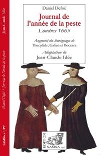 Journal de l'année de la peste : Londres 1665 : augmenté des témoignages de Thucydide, Galien et Boccace