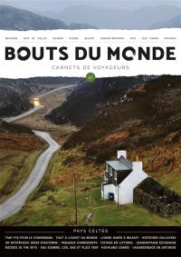 Bouts du monde : carnets de voyageurs, n° 67. Pays celtes