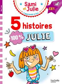 Sami et Julie : 5 histoires 100 % Julie : CE1