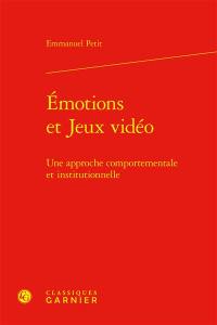 Emotions et jeux vidéo : une approche comportementale et émotionnelle