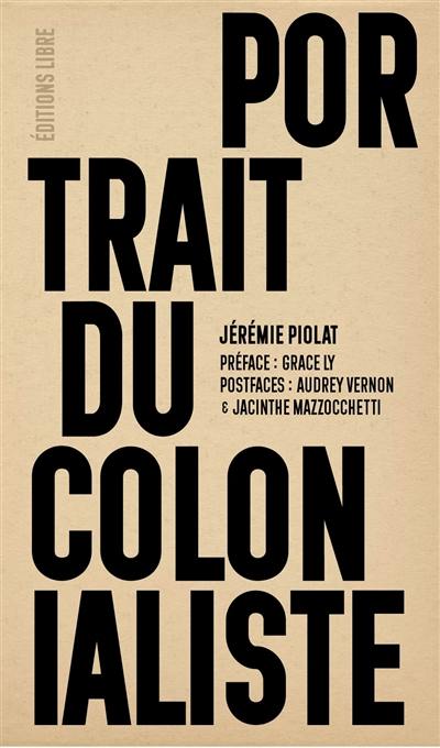 Portrait du colonialiste : l'effet boomerang de sa violence et de ses destructions Portrait du colonialiste : l'effet boomerang de sa violence et de ses destructions