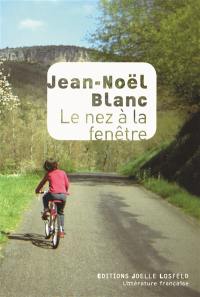 Le nez à la fenêtre Le nez à la fenêtre