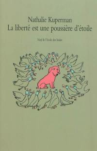 La liberté est une poussière d'étoile
