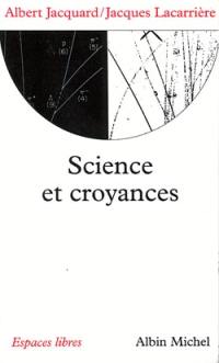Science et croyances : entretiens. Demain dépend de nous. Un certain regard sur le monde