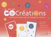 Le jeu des cocréations : cheminez en équipe grâce à l'intelligence collective