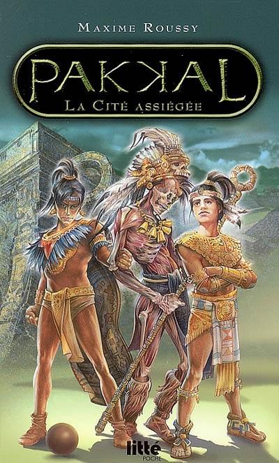 Pakkal. Vol. 3. La cité assiégée Pakkal. Vol. 3. La cité assiégée