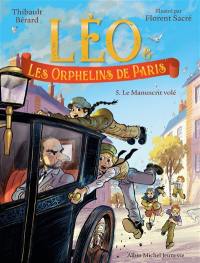 Léo & les orphelins de Paris. Vol. 5. Le manuscrit volé