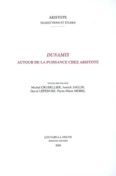 Dunamis, autour de la puissance chez Aristote Dunamis, autour de la puissance chez Aristote
