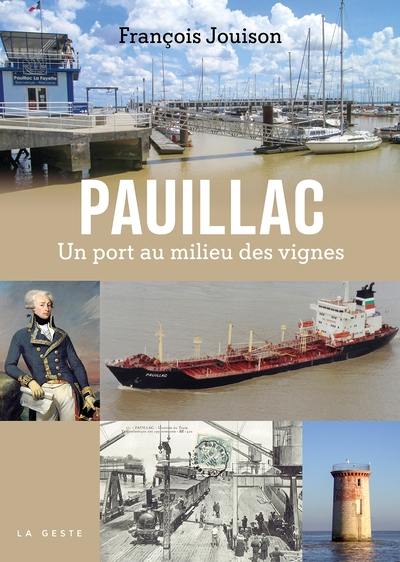 Pauillac : un port au milieu des vignes