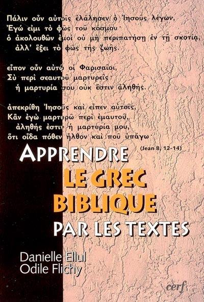 Apprendre le grec biblique par les textes Apprendre le grec biblique par les textes