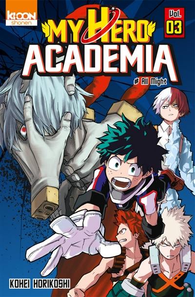 My hero academia. Vol. 3. All might My hero academia. Vol. 3. All might
