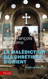 Théologie et politique. Vol. 4. La malédiction des chrétiens d'Orient