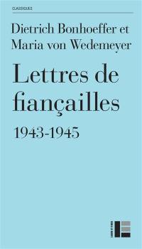 Lettres de fiançailles : 1943-1945