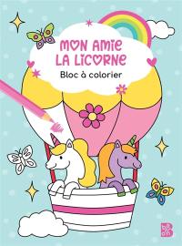 Mon amie la licorne : Bloc à colorier