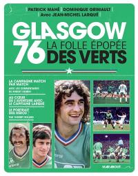 Glasgow 76 : la folle épopée des Verts
