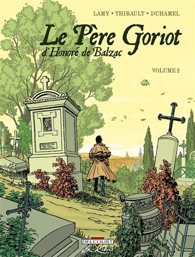 Le père Goriot, d'Honoré de Balzac : volume 2 Le père Goriot, d'Honoré de Balzac : volume 2