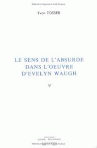Le sens de l'absurde dans l'oeuvre d'Evelyn Waugh