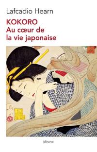 Kokoro : au coeur de la vie japonaise