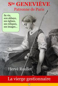 Ste Geneviève, patronne de Paris : la vierge gestionnaire
