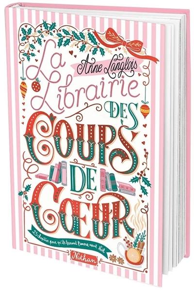 La librairie des coups de coeur : 25 chapitres pour qu'ils trouvent l'amour avant Noël