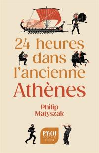 24 heures dans l'ancienne Athènes