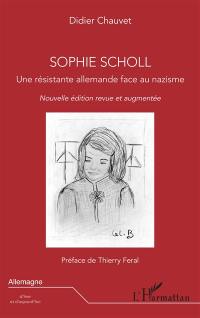 Sophie Scholl : une résistante allemande face au nazisme